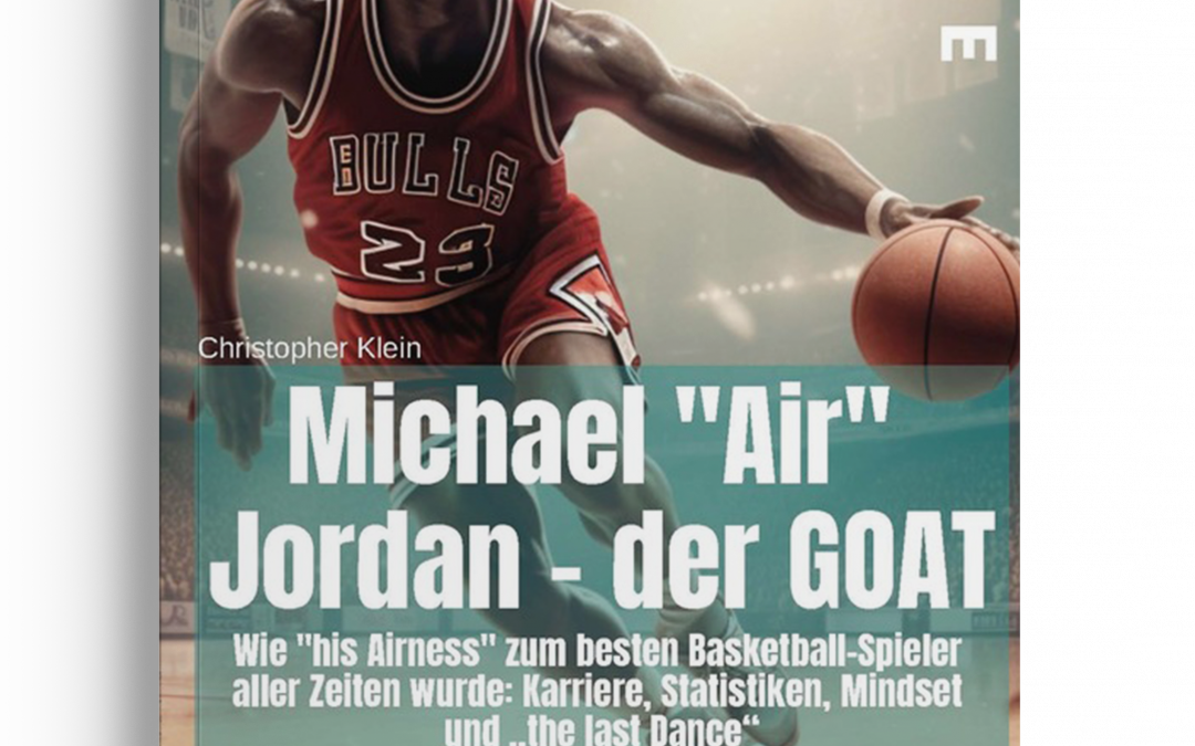 Michael „Air“ Jordan – der GOAT